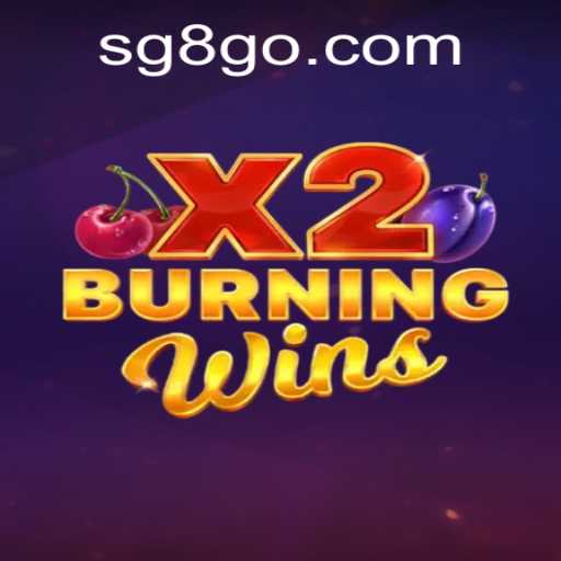 Explore the Excitement of BurningWinsX2 at SG8 Casino