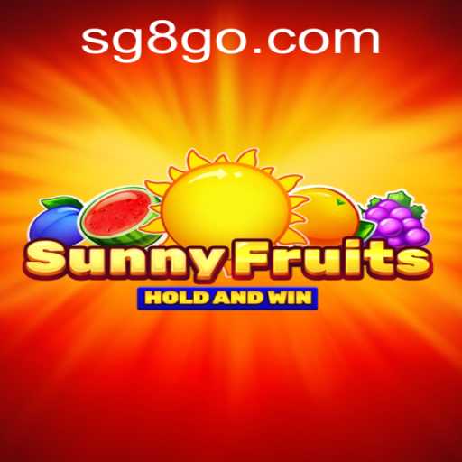 SunnyFruits: Dive into the Vibrant World of SG8 Casino's Newest Addition