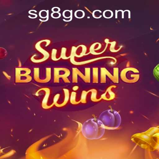 Discover the Excitement of SuperBurningWins at SG8 Casino